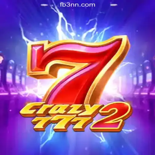 Exploring Crazy7772: The Exciting New Game on 3NN.COM Platform - Official Slots Brasil #1